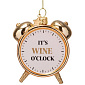 Елочная игрушка "Будильник. It's wine o'clock" 9 см
